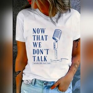 Taylor Swift Now That We Don't Talk Graphic Tee Shirt From The Vault NWT